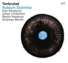 TONBRUKET - NUBIUM SWIMTRIP (2013) - LP 180GR ACT MUSIC SIFIR PLAK