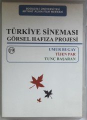 TÜRKİYE SİNEMASI GÖRSEL HAFIZA PROJESİ 19 UMUR BUGAY, TİJEN PAR, TUNÇ BAŞARAN - DVD-R 2.EL