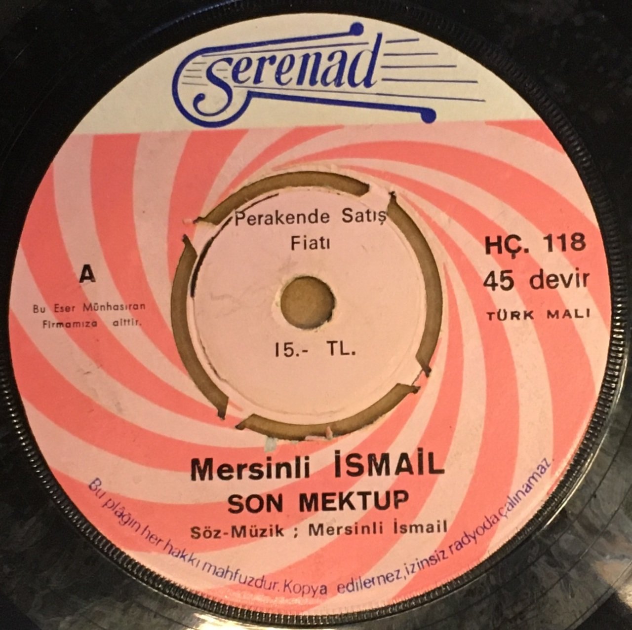 MERSİNLİ İSMAİL - SON MEKTUP / RESMİNE BAKIYORUM 7'' 45 DEVİR