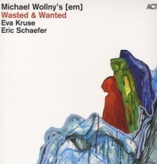 MICHAEL WOLLNY - WASTED & WANTED (2012) - LP ACT MUSIC 180GR SIFIR PLAK