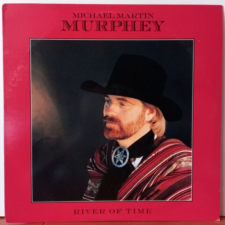 MICHAEL MARTIN MURPHEY – RIVER OF TIME (1988) - LP 2.EL PLAK