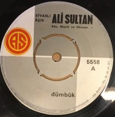 SİVASLI AŞIK ALİ SULTAN - DÜMBÜK / BİR ŞEY DEME 7'' 45 DEVİR