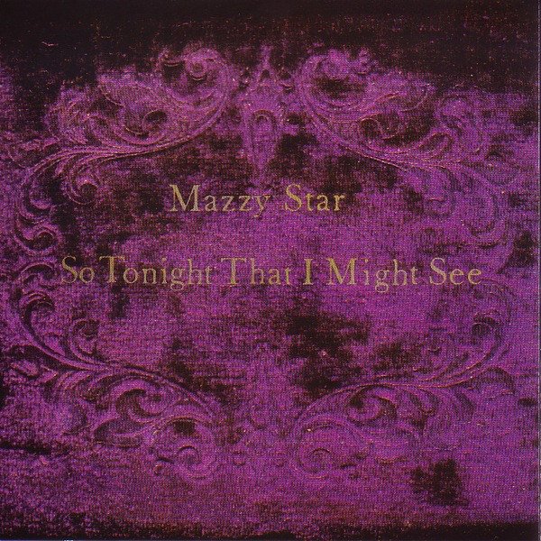 MAZZY STAR - SO TONIGHT THAT I MIGHT SEE (1993) - CD SIFIR