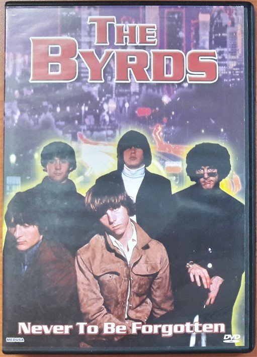 THE BYRDS - NEVER TO BE FORGOTTEN 1986 (2004) - DVD 2.EL