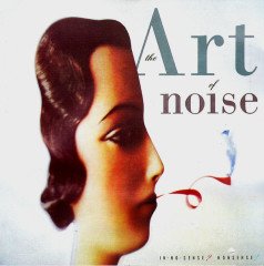 ART OF NOISE - IN NO SENSE ? NONSENSE ! (1987) - CD 2.EL
