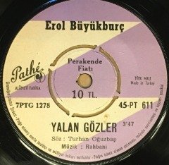 EROL BÜYÜKBURÇ - İNLEYEN NAĞMELER / YALAN GÖZLER 7'' 45 DEVİR