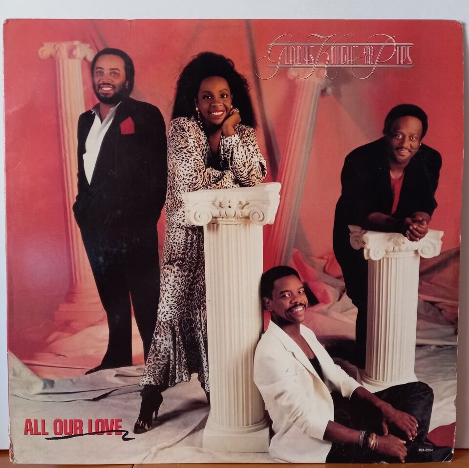 GLADYS KNIGHT AND THE PIPS – ALL OUR LOVE (1987) - LP 2.EL PLAK