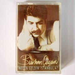 BURHAN ÇAÇAN - NEDEN GELDİM İSTANBUL'A SIFIR KASE