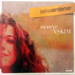 SELVA ERDENER - NEREYE AŞKIM (2013) CD - KALAN MÜZİK SIFIR