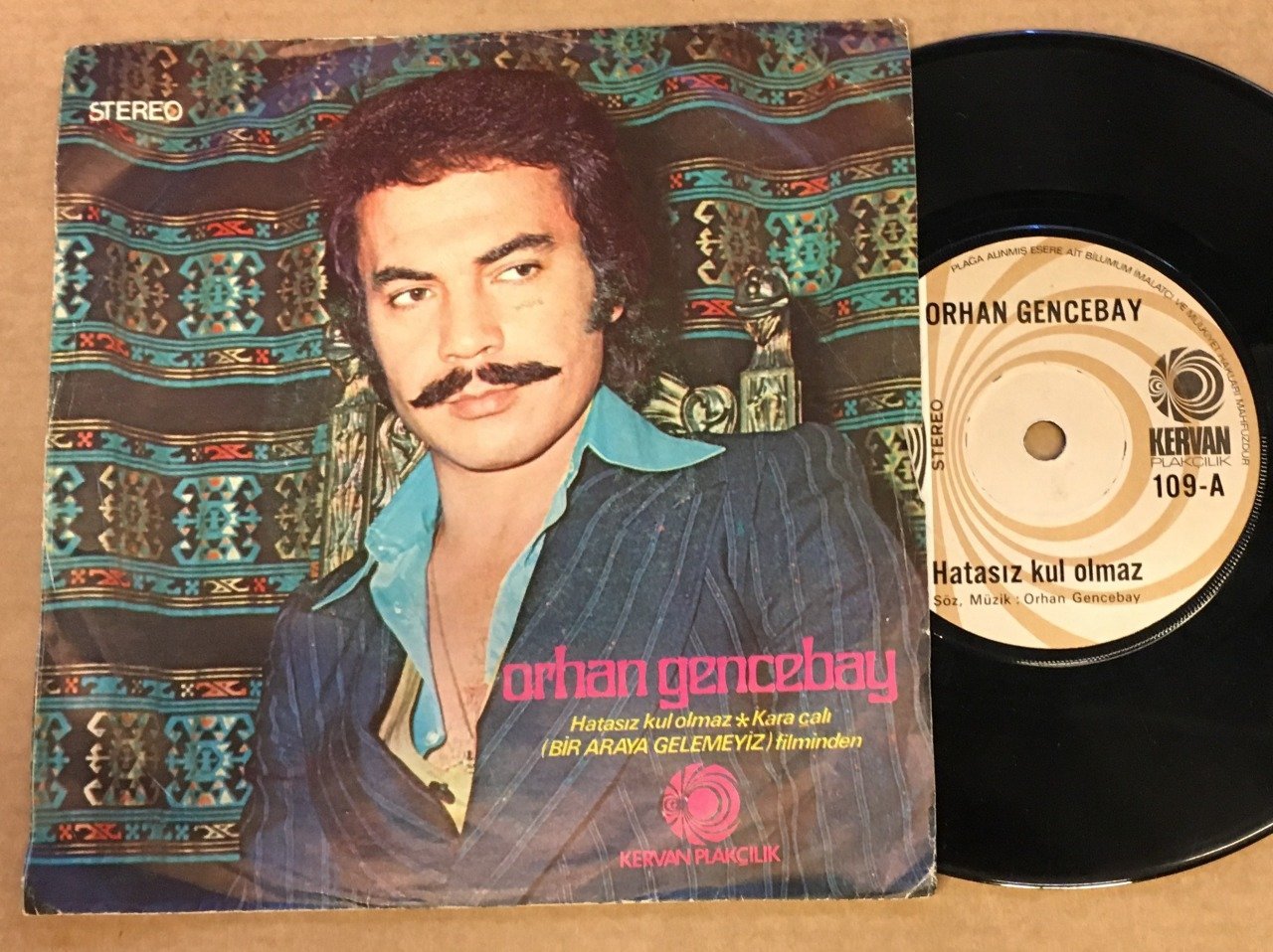 ORHAN GENCEBAY - HATASIZ KUL OLMAZ / KARA ÇALI 7'' 45 DEVİR