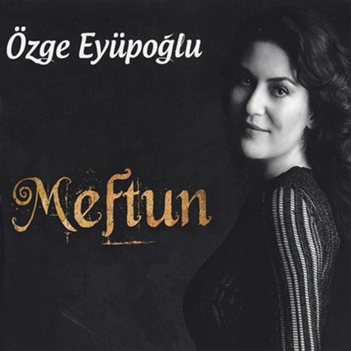 ÖZGE EYÜPOĞLU - MEFTUN (2014) - CD SIFIR