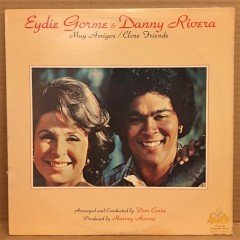 EYDIE GORME & DANNY RIVERA - MUY AMIGOS / CLOSE FRIENDS - LP 2.EL PLAK