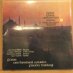 DÖRT TÜRK ORKESTRA ESERİ, ULVİ CEMAL ERKİN, ADNAN SAYGUN, NECİL KAZIM AKSES, FERİT TÜZÜN 2.EL PLAK