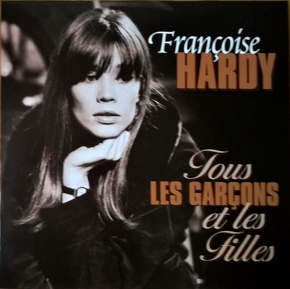 FRANÇOISE HARDY - TOUS LES GARÇONS ET LES FILLES - SIFIR PLAK
