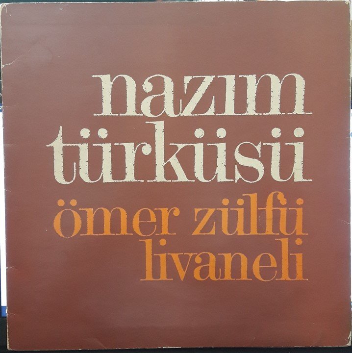 ZÜLFÜ LİVANELİ - NAZIM TÜRKÜSÜ (1978) - 2.EL PLAK