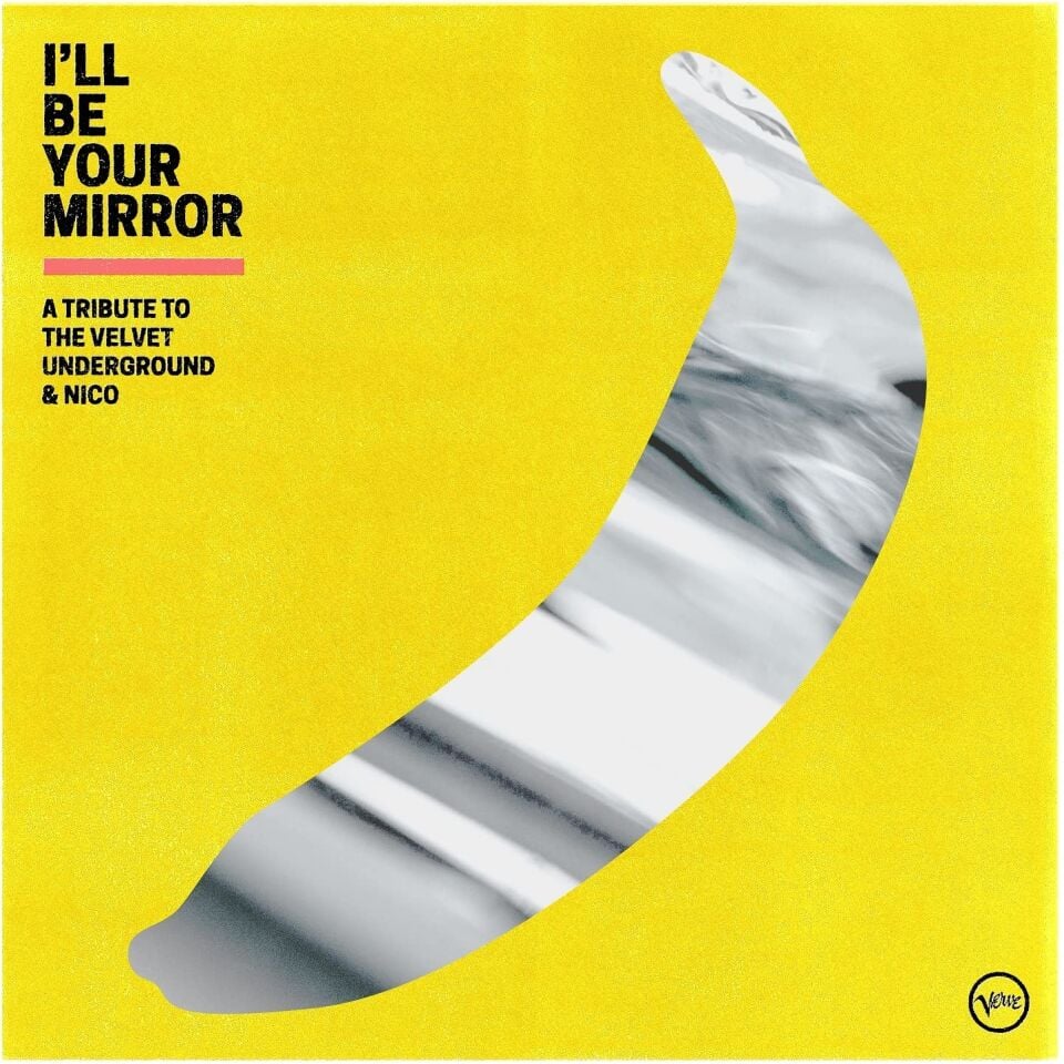 A TRIBUTE TO THE VELVET UNDERGROUND & NICO - I'LL BE YOUR MIRROR / feat. FONTAINES DC IGGY POP MICHAEL STIPE (R.E.M.) THURSTON MOORE (SONIC YOUTH) ST VINCENT etc (2021) - 2xLP VARIOUS ARTISTS COMPILATION SIFIR PLAK