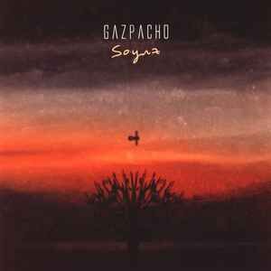 GAZPACHO - SOYUZ (2018) - LP 2025 REISSUE VINYL SIFIR PLAK