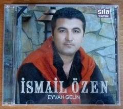 İSMAİL ÖZEN - EYVAH GELİN CD 2.EL