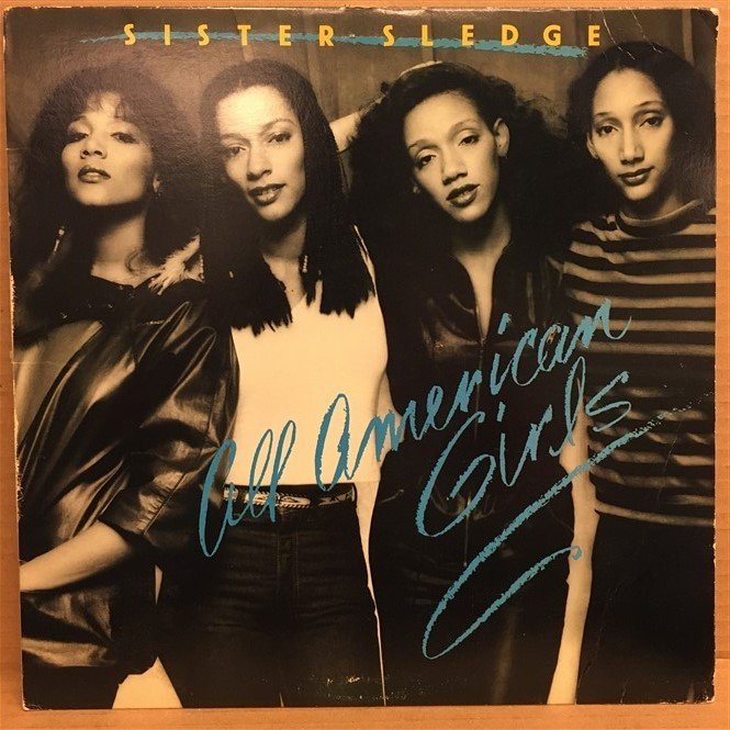 SISTER SLEDGE - ALL AMERICAN GIRLS - LP 2.EL PLAK