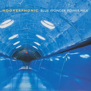 HOOVERPHONIC - BLUE WONDER POWER MILK (1998) - LP 180GR 2015 EDITION SIFIR PLAK