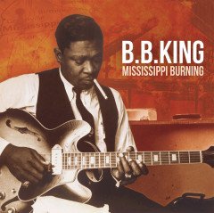 B.B. KING - MISSISSIPPI BURNING - PLAK SIFIR