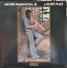 GROVER WASHINGTON, JR. - A SECRET PLACE (1976) - 2.EL PLAK