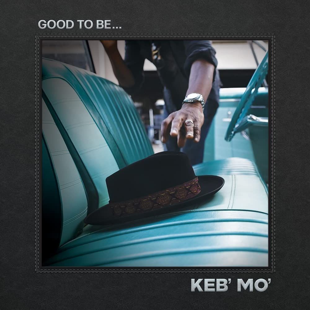 KEB' MO' - GOOD TO BE (2022) - 2LP 3 SIDED GATEFOLD SIFIR PLAK