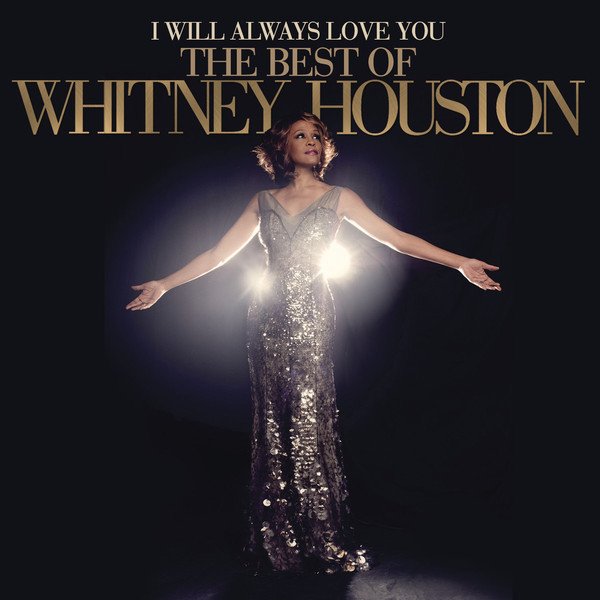 WHITNEY HOUSTON – I WILL ALWAYS LOVE YOU: THE BEST OF WHITNEY HOUSTON (2021) - 2LP SIFIR PLAK