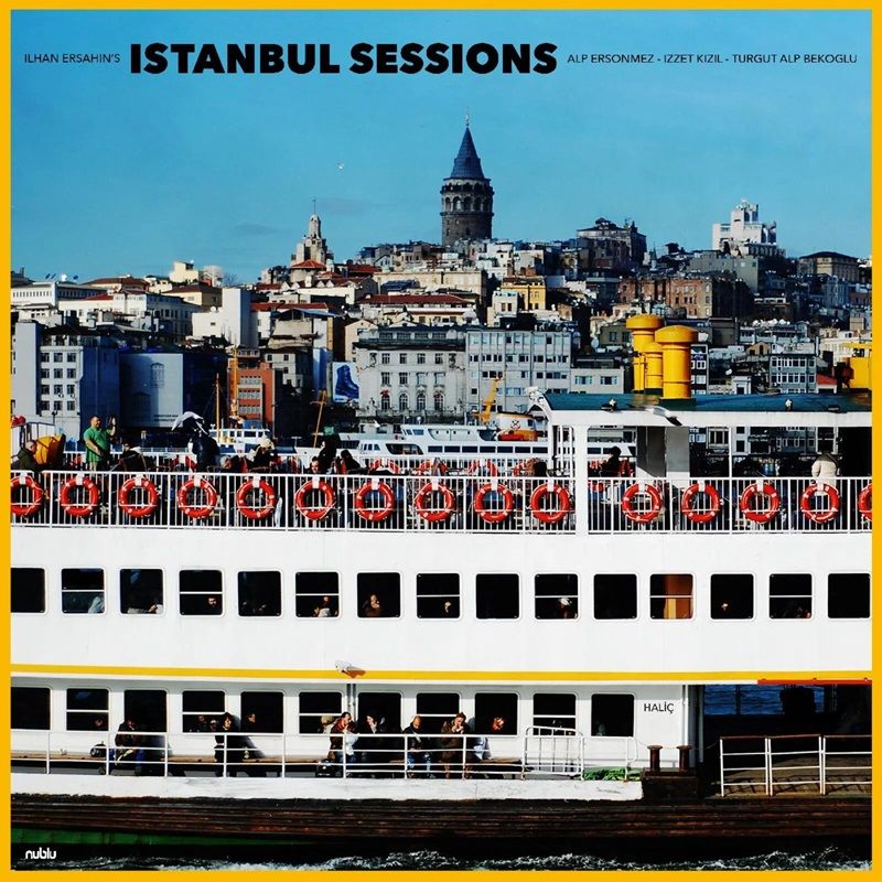 İLHAN ERŞAHİN - İLHAN ERŞAHİN'S ISTANBUL SESSIONS (2023) - 7'' 45RPM 45LİK SINGLE SIFIR PLAK