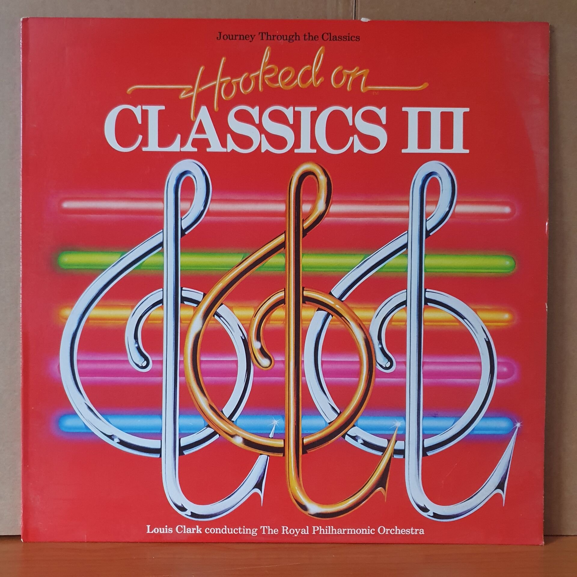HOOKED ON CLASSICS III / LOUIS CLARK CONDUCTING THE ROYAL PHILHARMONIC ORCHESTRA (1983) - LP 2.EL PLAK