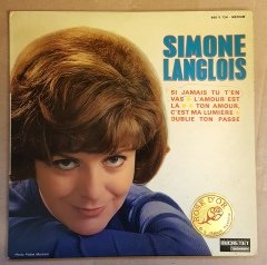 SIMONE LANGLOIS - Si Jamais Tu T'en Vas / L'amour Est La / Ton Amour Cést Ma Lumiere / Oublie Ton Passe (1966) - 7'' 45 DEVİR SINGLE PLAK