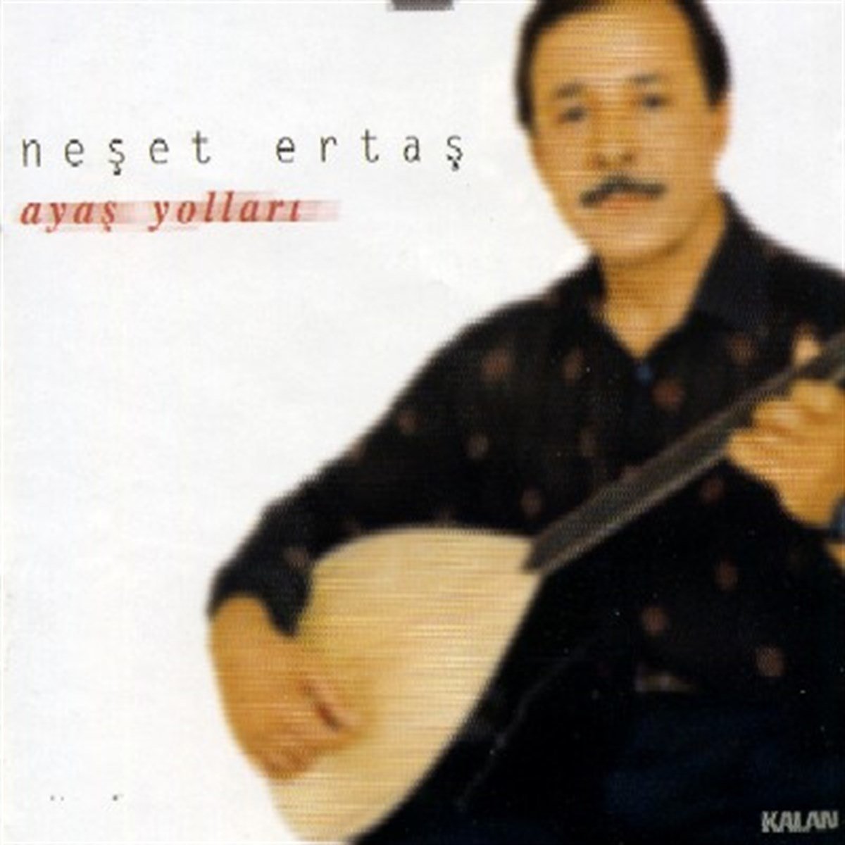 NEŞET ERTAŞ - AYAŞ YOLLARI - CD KALAN MÜZİK SIFIR