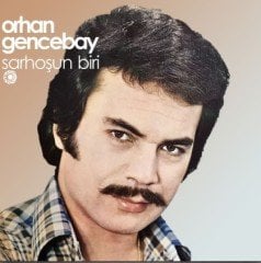 ORHAN GENCEBAY - SARHOŞUN BİRİ (1977) - LP 2017 BASIM SIFIR PLAK