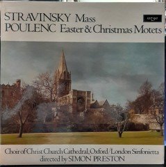 STRAVINSKY: MASS, POULENC: EASTER & CHRISTMAS MOTETE, SIMON PRESTON (1973) - PLAK 2.EL