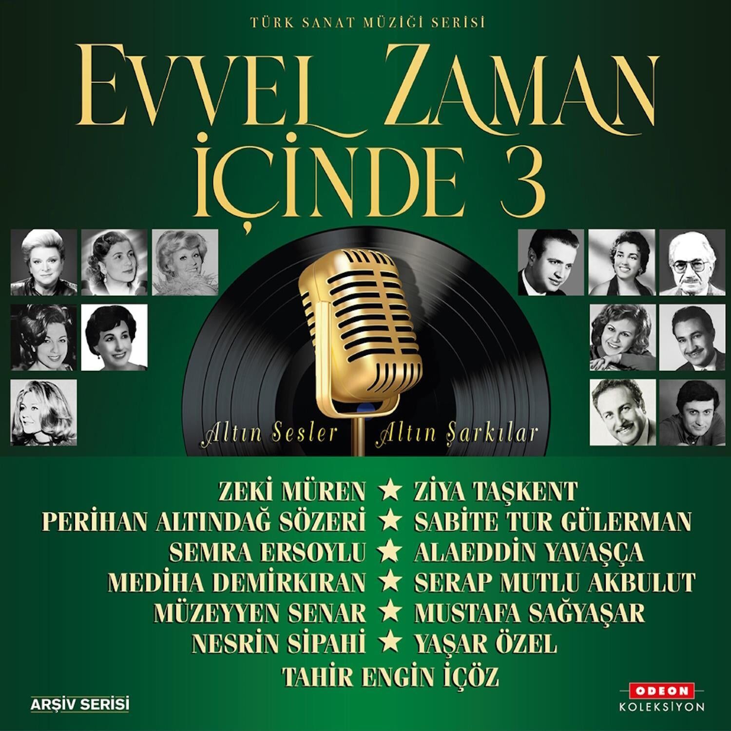 EVVEL ZAMAN İÇİNDE - VOL 3 / ÇEŞİTLİ SANTÇILAR ZEKİ MÜREN MÜZEYYEN SENAR NESRİN SİPAHİ MUSTAFA SAĞYAŞAR SERAP MUTLU AKBULUT - LP 2025 BASIM TÜRK SANAT MÜZİĞİ SIFIR PLAK