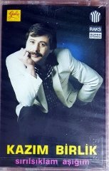 KAZIM BİRLİK - SIRILSIKLAM AŞIĞIM (1988) GALA MUSIC CENTER KASET SIFIR