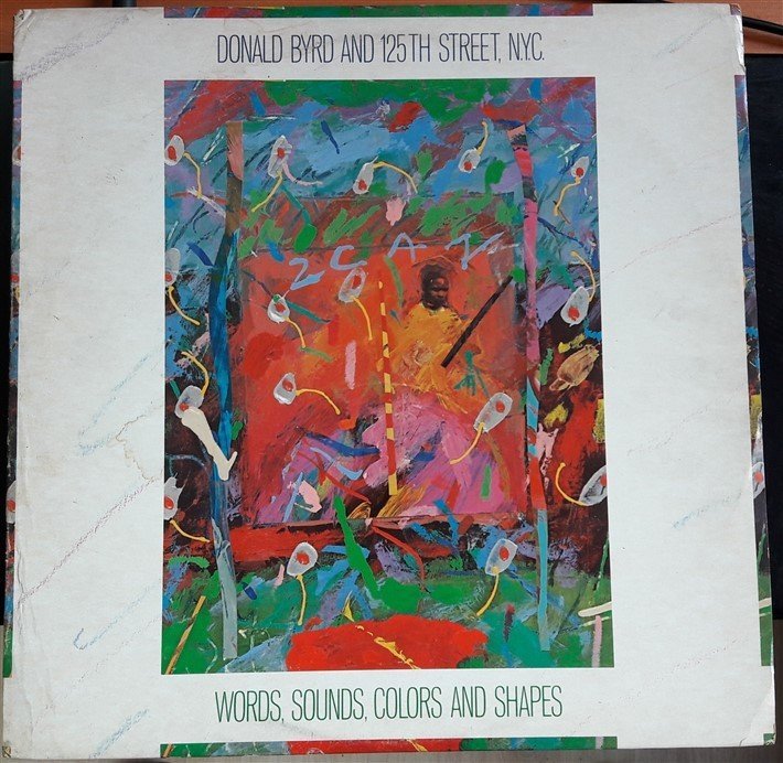 DONALD BYRD AND 125TH STREET, N.Y.C. - WORDS, SOUNDS, COLORS, ANS SHAPES (1982) - 2.EL PLAK