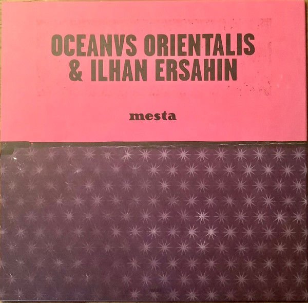 İLHAN ERŞAHİN & OCEANVS ORIENTALIS - PIRE/MESTA (2024) - 10'' 33RPM 33 DEVİR SINGLE SIFIR PLAK