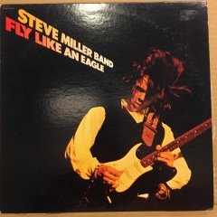 STEVE MILLER BAND - FLY LIKE AN EAGLE (1976) - PLAK 2.EL