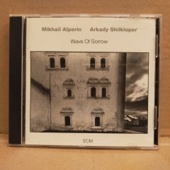 MIKHAIL ALPERIN / ARKADY SHILKLOPER ‎– WAVE OF SORROW (1990) - CD ECM RECORDS 2.EL