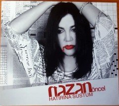 NAZAN ÖNCEL - HATIRINA SUSTUM (2008) - CD 2.EL