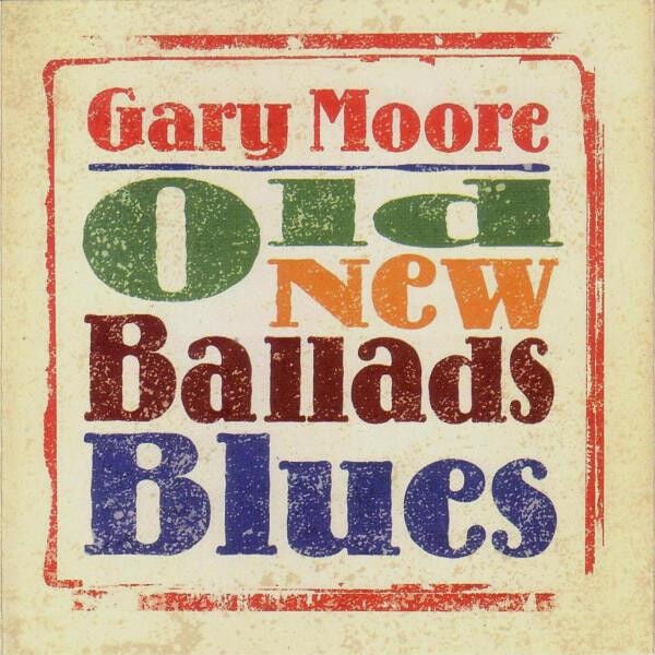 GARY MOORE - OLD NEW BALLADS BLUES (2006) - 2xLP 2026 EDITION SIFIR PLAK