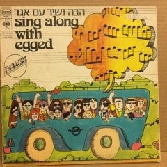 SING ALONG WITH EGGED PARVARIM YAFFA YARKON ARIC LAVIE.. LP 2.EL PLAK