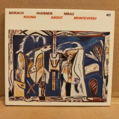 BEIRACH, HUEBNER, MRAZ – ROUND ABOUT MONTEVERDI (2003) - CD 2.EL