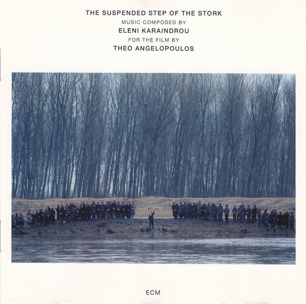 ELENI KARAINDROU - THE SUSPENDED STEP OF THE STORK (1992) - CD ECM RECORDS 2.EL