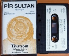 PİR SULTAN - RİTÜEL TRAJEDİ / TİYATROM / ÇETİN İPEKKAYA, TAHSİN İNCİRCİ - KASET MADE IN GERMANY 2.EL