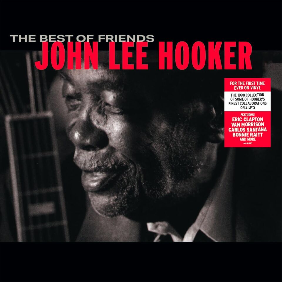 JOHN LEE HOOKER - THE BEST OF FRIENDS (1998) feat. ERIC CLAPTON SANTANA BONNIE RAITT BEN HARPER etc - 2LP 2024 EDITION SIFIR PLAK