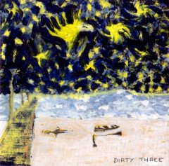 DIRTY THREE - WHATEVER YOU LOVE YOU ARE (2000) - CD 2.EL