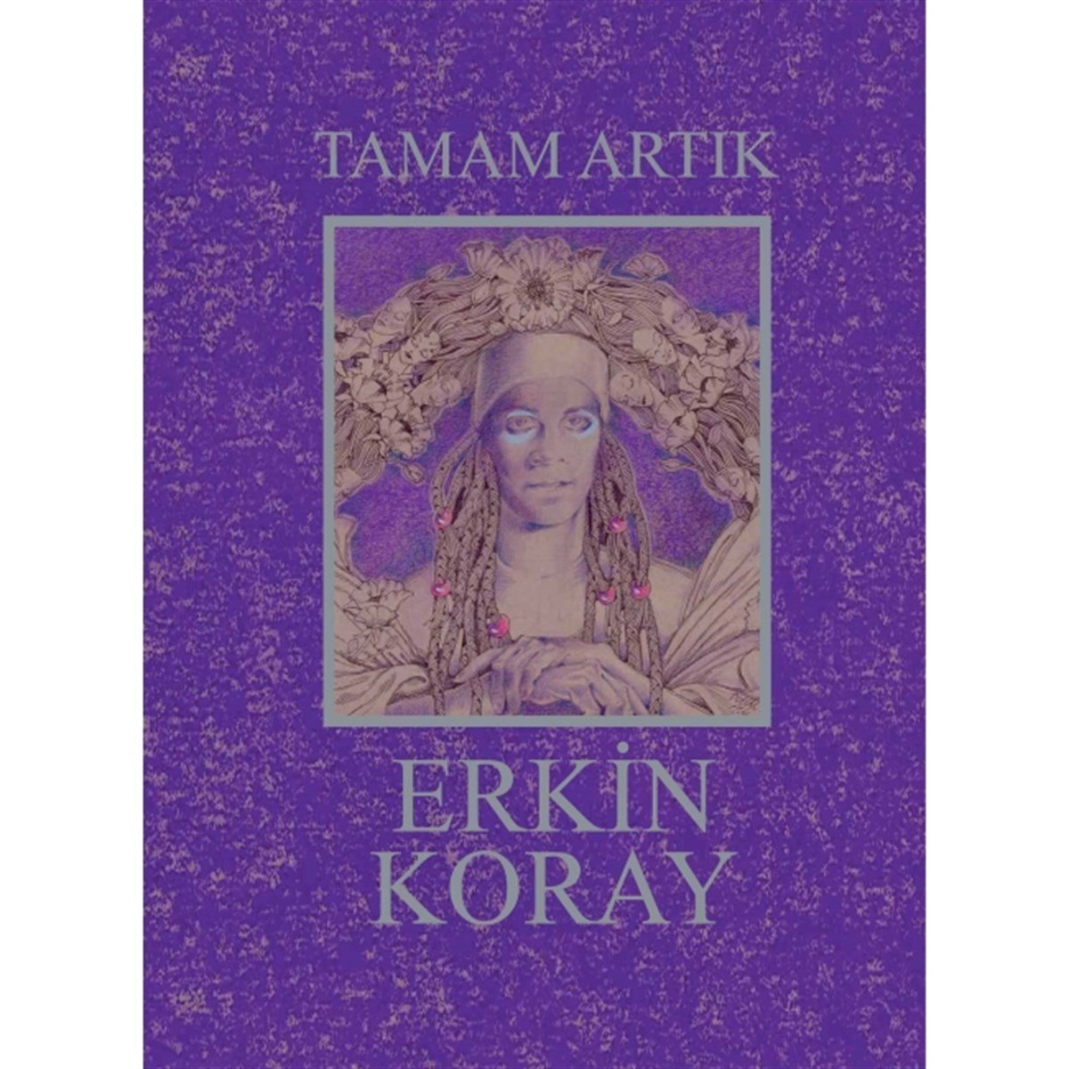 ERKİN KORAY - TAMAM ARTIK (1990) DIGIBOOK CD POSTER HEDİYELİ NUMARALI LIMITED EDITION - SIFIR