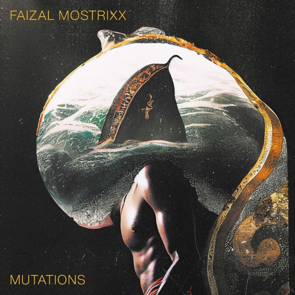 FAIZAL MOSTRIXX - MUTATIONS (2023) - LP AFRICAN EXPERIMENTAL ELECTRONIC SIFIR PLAK